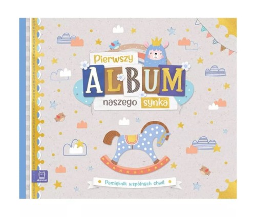 Pierwszy album naszego synka Pamiętnik wspólnych chwil - Aksjomat