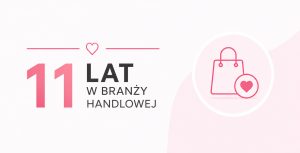 11 lat w branży handlowej